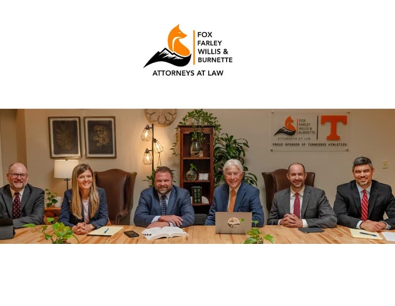 Fox, Farley, Willis & Burnette - Tennessee Injury Lawyers